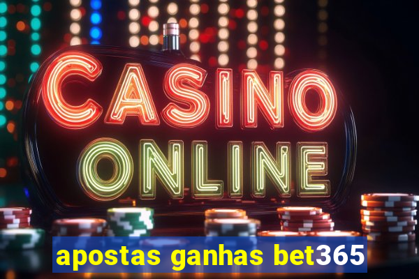 apostas ganhas bet365